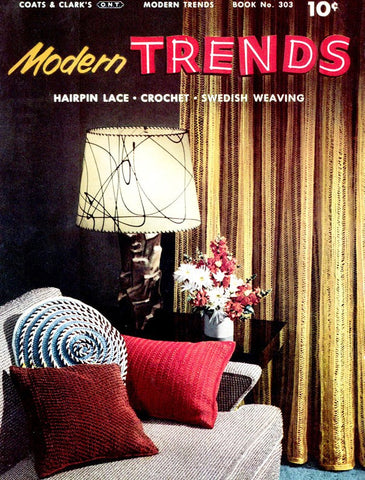 VINTAGE 1950s Mid Century Coats n Clarks Book 303 Crochet Book Modern Trends Hairpin Lace, Crochet and Swedish Weaving