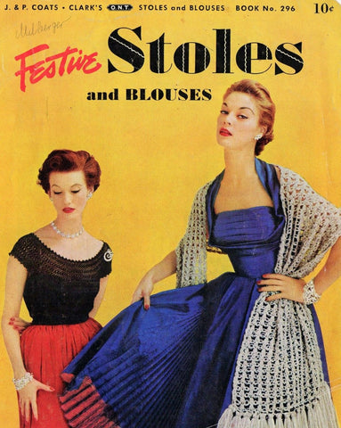 1950s LOVELY Festive Stoles and Blouses Crochet Patterns Coats & Clark's Book No. 296